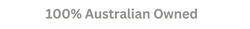 100% Australian owned and Operated