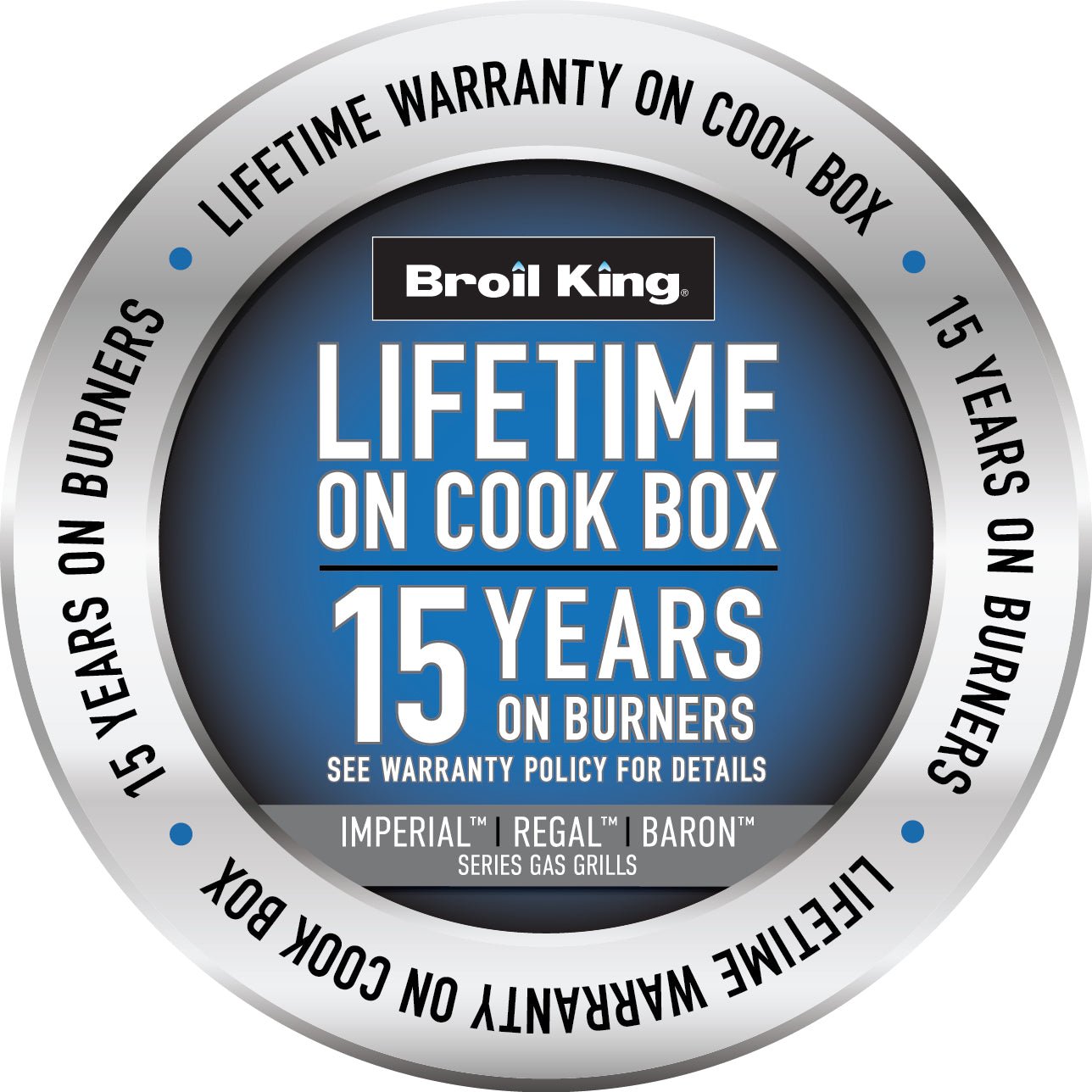 Broil King Lifetime on Cook Box 15 Years on Burners warranty badge for Imperial Regal Baron series gas grills, featuring a circular silver and blue design with white text.