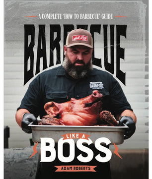 Adam Roberts - 'Barbecue Like a Boss' - Smoked Bbq Co